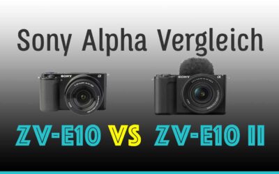 Sony Alpha ZV-E10 im Vergleich zur ZV-E10 II: Unterschiede + Empfehlung 2025