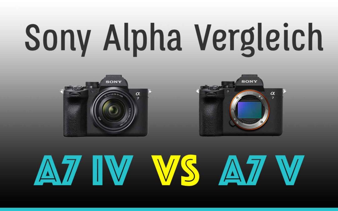 Sony Alpha 7 IV vs. Sony Alpha 7 V Vergleich